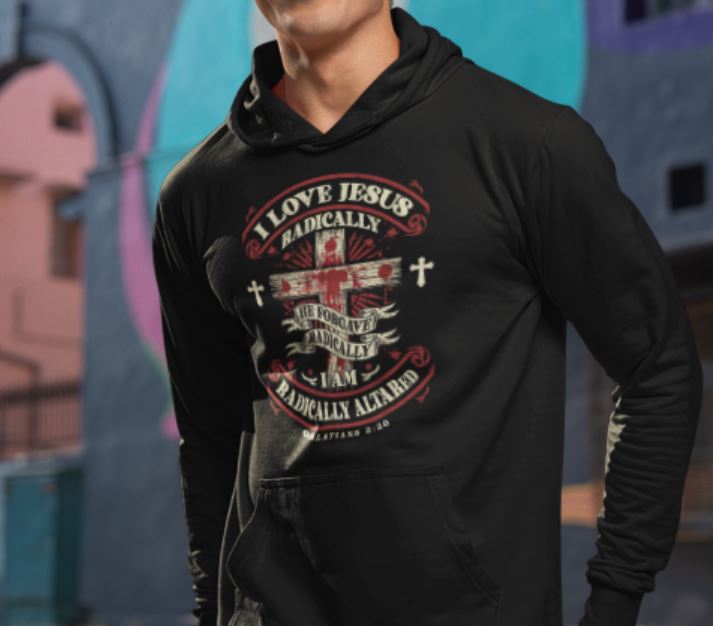 Radically ALTARed Unisex Christian Hoodie | ALTARed Life Apparel