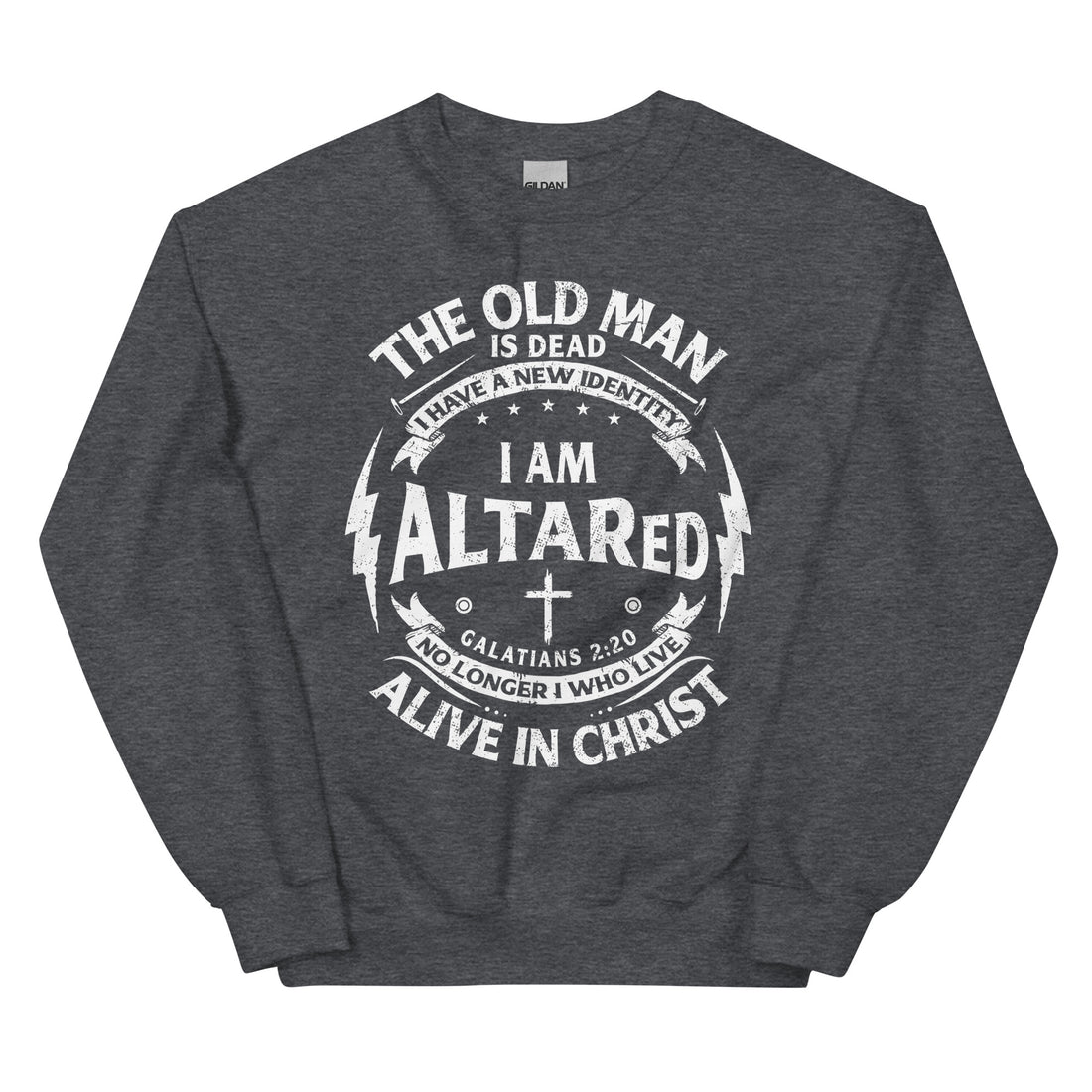 The Old Man is Dead Christian Sweatshirt | ALTARed Life Apparel