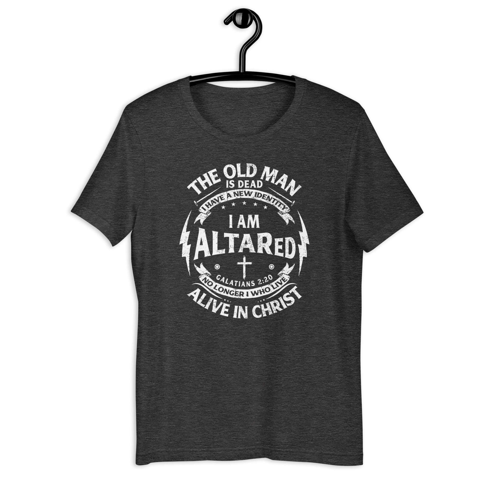 The Old Man is Dead Unisex Christian T-Shirt